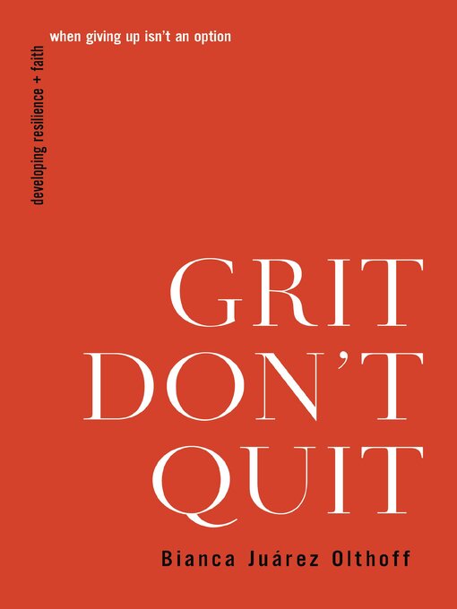 Title details for Grit Don't Quit by Bianca Juarez - Available